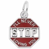 I'LL NEVER STOP LOVING YOU - Rembrandt Charms